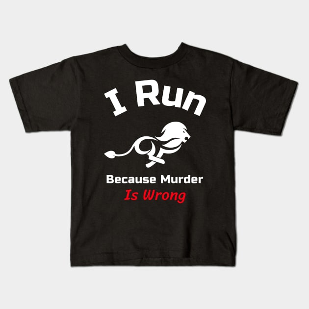 Funny Running Quote | I run because murder is wrong Kids T-Shirt by GymLife.MyLife